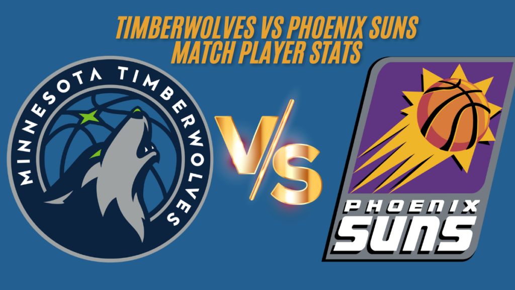 Timberwolves vs phoenix suns match player stats on 29 april 2024 best analysis