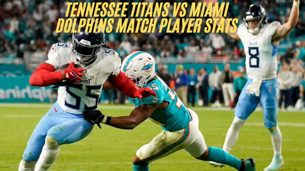 Tennessee titans vs miami dolphins match player stats 30 sep 2024 box score Best analysis